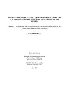 THE ANNUALIZED SOCIAL COST OF MOTOR-VEHICLE USE IN THE U. S., [removed]: SUMMARY OF THEORY, DATA, METHODS, AND RESULTS Report #1 in the series: The Annualized Social Cost of Motor-Vehicle Use in the United States, based 