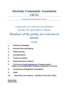 Aberlady Community Association (ACA) Incorporating the Hall Management Committee A meeting of the (ACA) will be held in the Small Hall on