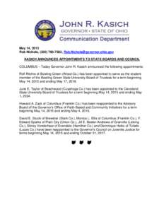 May 14, 2015 Rob Nichols, (,  KASICH ANNOUNCES APPOINTMENTS TO STATE BOARDS AND COUNCIL COLUMBUS – Today Governor John R. Kasich announced the following appointments: Rolf Ritc