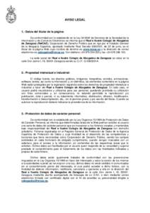 AVISO LEGAL  1.- Datos del titular de la página: De conformidad con lo establecido en la Ley[removed]de Servicios de la Sociedad de la Información y de Comercio Electrónico se informa que el Real e Ilustre Colegio de 