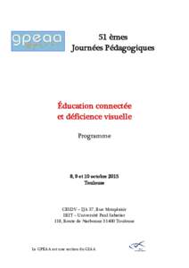51 èmes Journées Pédagogiques Éducation connectée et déficience visuelle Programme