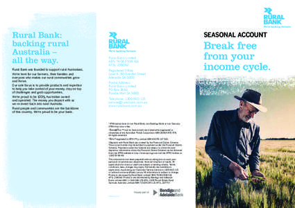 Rural Bank: backing rural Australia – all the way. Rural Bank was founded to support rural Australians. We’re here for our farmers, their families and