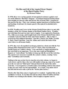 The Rise and Fall of the Angola Prison Chapter of the Black Panther Party By Herman Wallace In 1970, there were various pockets of unorganized resistance against cruel use of the infamous “Red Hat” dungeon – an iso