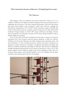 When instruments become architecture : On liquefying frozen music  Thor Magnusson What happens when you aestheticise the musical instrument? Conceive of it as a sculpture? Aesthetics in the design of musical instruments 