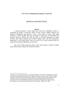 A New Way of Monitoring the Quality of Urban Life  Eduardo Lora and Andrew Powell1 Abstract A growing number of cities around the world have established systems of