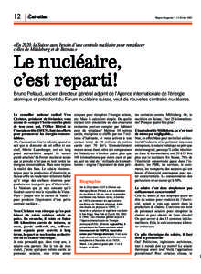 12 Entretien  Migros Magazine 7, 15 février 2005 «En 2020, la Suisse aura besoin d’une centrale nucléaire pour remplacer celles de Mühleberg et de Beznau.»