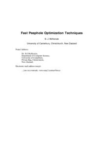 Fast Peephole Optimization Techniques B. J. McKenzie University of Canterbury, Christchurch, New Zealand Postal Address: Dr. B.J.McKenzie, Department of Computer Science,