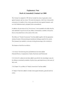 Explanatory Note Draft of (Amended) Criminal Act 2008 The Criminal Act adopted in 1991 did not include the crimes of genocide, crimes against humanity and war crimes. The latest developments, which have witnessed the com