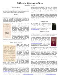 Tridentine Community News September 27, 2009 Interesting Books We occasionally come across some books that merit mention in this column. They might interest our readers on a liturgical level, as prayer books, or simply b