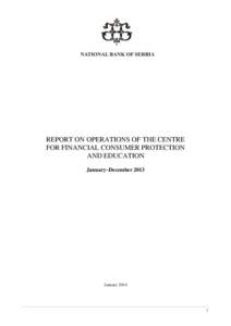 REPORT ON OPERATIONS OF THE CENTRE FOR FINANCIAL CONSUMER PROTECTION AND EDUCATION January–December[removed]January 2014