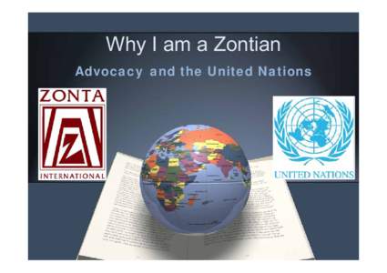 Why I am a Zontian Advocacy and the United Nations International projects – 2012 to 2014 International service programs: Ruanda HIV transfer prevention