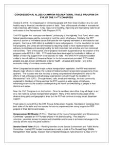 CONGRESSIONAL ALLIES CHAMPION RECREATIONAL TRAILS PROGRAM ON EVE OF THE 114TH CONGRESS October 6, 2014 – An integral part of connecting people with their Great Outdoors in a fun and healthy way is America’s wonderful