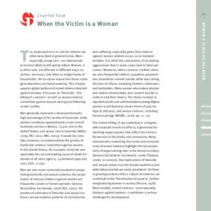 When the Victim is a Woman  T he demographics of armed violence are often described in general terms. Men—