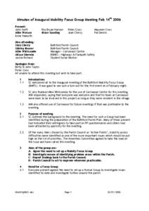 Minutes of Inaugural Mobility Focus Group Meeting Feb 14 th 2006 Present: John Swift Mike Watson Anne Haworth Also attending: