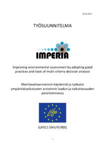 TYÖSUUNNITELMA Improving environmental assessment by adopting good practices and tools of multi-criteria decision analysis