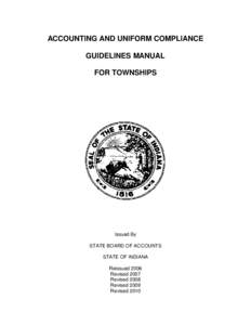 ACCOUNTING AND UNIFORM COMPLIANCE GUIDELINES MANUAL FOR TOWNSHIPS Issued By STATE BOARD OF ACCOUNTS