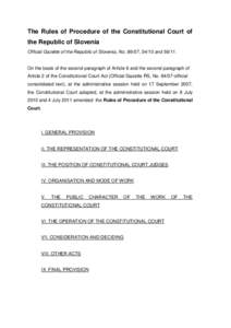 The Rules of Procedure of the Constitutional Court of the Republic of Slovenia Official Gazette of the Republic of Slovenia, No[removed], 54/10 and[removed]On the basis of the second paragraph of Article 6 and the second pa