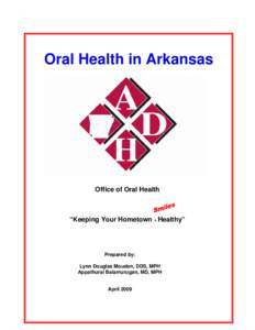 Oral Health in Arkansas  Office of Oral Health “Keeping Your Hometown ^ Healthy”