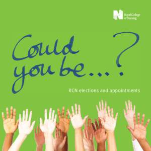 RCN elections and appointments  RCN elections and appointments •	president •	deputy president