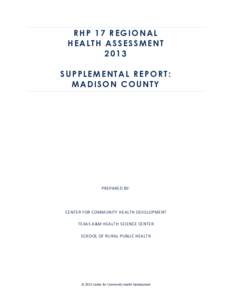 RHP 17 REGIONAL HEALTH ASSESSMENT 2013 SUPPLEMENTAL REPORT: MADISON COUNTY