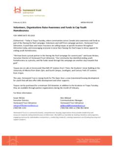 February 8, 2011  MEDIA RELEASE Volunteers, Organizations Raise Awareness and Funds to Cap Youth Homelessness
