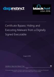 Certificate Bypass: Hiding and Executing Malware from a Digitally Signed Executable August 2016