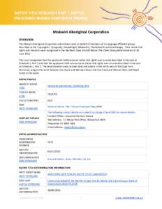 NATIVE TITLE RESEARCH UNIT | AIATSIS PRESCRIBED BODIES CORPORATE PROFILE Mokwiri Aboriginal Corporation OVERVIEW The Mokwiri Aboriginal Corporation administers land on behalf of members of six language affiliated groups 