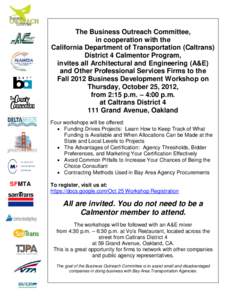 The Business Outreach Committee, in cooperation with the California Department of Transportation (Caltrans) District 4 Calmentor Program, invites all Architectural and Engineering (A&E) and Other Professional Services Fi