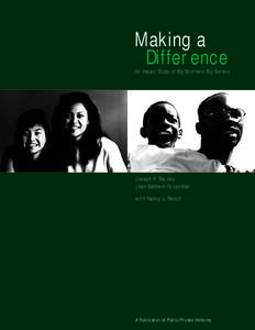Making a Difference An Impact Study of Big Brothers Big Sisters Joseph P. Tierney Jean Baldwin Grossman