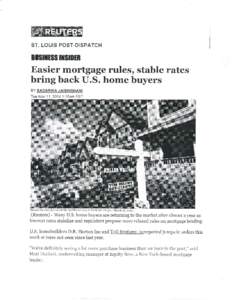 ST. LOUIS POST.DISPATCH BUSITES$ IilSIDTN Easier mortgage rul€sr stable rates bring back U.S. home buyers BY SAGARIKA JAISINGHANI