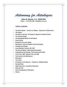 Astronomy for Astrologers Meira B. Epstein, C.A., NCGR-PAA Phone: +[removed]http://bear-star.com TOPICS COVERED: •