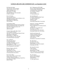 LOUISIANA HEALTH CARE COMMISSION LIST – as of September 15, 2014 Ms. Robelynn Abadie Chief Executive Officer/Founder Abadie Financial Services, LLC[removed]Timberlake Drive Baton Rouge, LA 70810