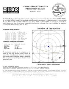 ALASKA EARTHQUAKE CENTER INFORMATION RELEASE[removed]:29 The Alaska Earthquake Center located a moderate earthquake that occurred on Tuesday, June 24th at 4:03 PM AKDT in the Rat Islands region of Alaska. This earthq