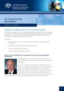 Air Cargo Security eNewsletter O c to b er[removed] | I s su e 6 Welcome to October’s Edition of Air Cargo Security News The Office of Transport Security, on behalf of the Department of Infrastructure and Regional