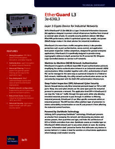 TECHNICAL DATASHEET  EtherGuard L3 3e-636L3  Layer 3 Crypto Device for Industrial Networks