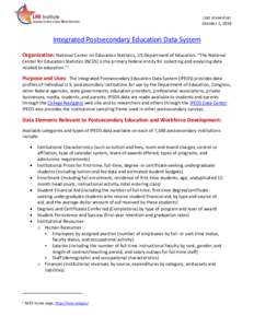 Last revised on: October 1, 2014 Integrated Postsecondary Education Data System Organization: National Center on Education Statistics, US Department of Education. “The National Center for Education Statistics (NCES) is