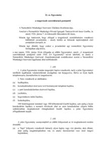 22. sz. Egyezmény a tengerészek szerződésének pontjairól A Nemzetközi Munkaügyi Szervezet Általános Konferenciája, Amelyet a Nemzetközi Munkaügyi Hivatal Igazgató Tanácsa hívott össze Genfbe, és amely 1