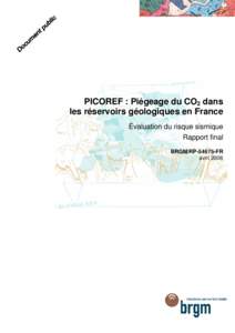 PICOREF : Piégeage du CO2 dans les réservoirs géologiques en France Évaluation du risque sismique Rapport final BRGM/RP[removed]FR avril 2006