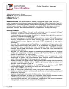 Clinical Operations Manager  Title: Clinical Operations Manager Reports to: Director of Clinical Development Department: Clinical Location: Norwalk, CT