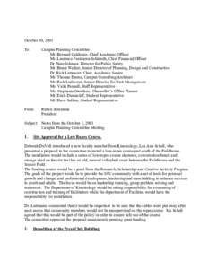 October 30, 2001 To: Campus Planning Committee Mr. Bernard Goldstein, Chief Academic Officer Mr. Laurence Furukawa-Schlereth, Chief Financial Officer