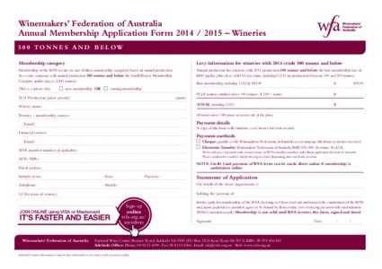 Winemakers’ Federation of Australia Annual Membership Application Form – WineriesTO N N E S A N D B E L OW Membership category  Levy information for wineries with 2014 crush 500 tonnes and below