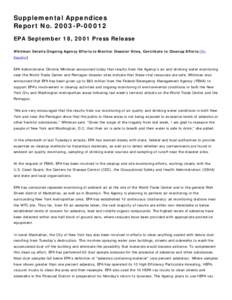 Supplemental Appendices Report No[removed]P[removed]EPA September 18, 2001 Press Release Whitman Details Ongoing Agency Efforts to Monitor Disaster Sites, Contribute to Cleanup Efforts [En Español] EPA Administrator Christi