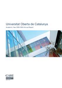 Universitat Oberta de Catalunya Academic Year[removed]Annual Report IN3 Building Parc Mediterrani de la Tecnologia Castelldefels