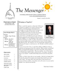 The Messenger A monthly publication for Calvary Lutheran Church www.calvarylutheranchurch.com CALVARY LUTHERAN CHURCH