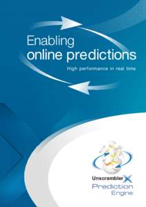 Enabling  online predictions High performance in real time  Unscrambler