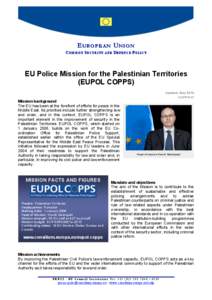 E UROPEAN U NION C O MM ON S ECUR ITY AN D D EFEN CE P O LICY EU Police Mission for the Palestinian Territories (EUPOL COPPS) Updated : Ma y 2 010