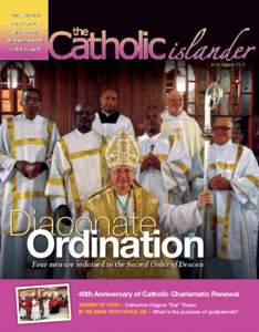 Diaconate  Ordination Four men are ordained to the Sacred Order of Deacon  40th Anniversary of Catholic Charismatic Renewal