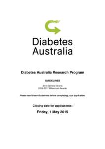 Diabetes Australia Research Program GUIDELINES 2016 General Grants[removed]Millennium Awards  Please read these Guidelines before completing your application.