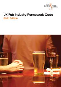 1 British Beer & Pub Association, Brewers’ Hall, Aldermanbury Square, London, EC2V 7HR This is the sixth revision to the Industry Framework Code of Practice which, together with its accompanying processes and procedur