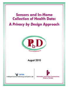 Sensors and In-Home Collection of Health Data: A Privacy by Design Approach August 2010